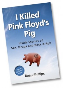 Beau Phillips_I Killed Pink Floyd's Pig