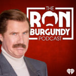 Ron Burgndy Podcast
