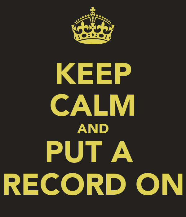 keep calm and put a record on