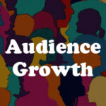 Audience Growth