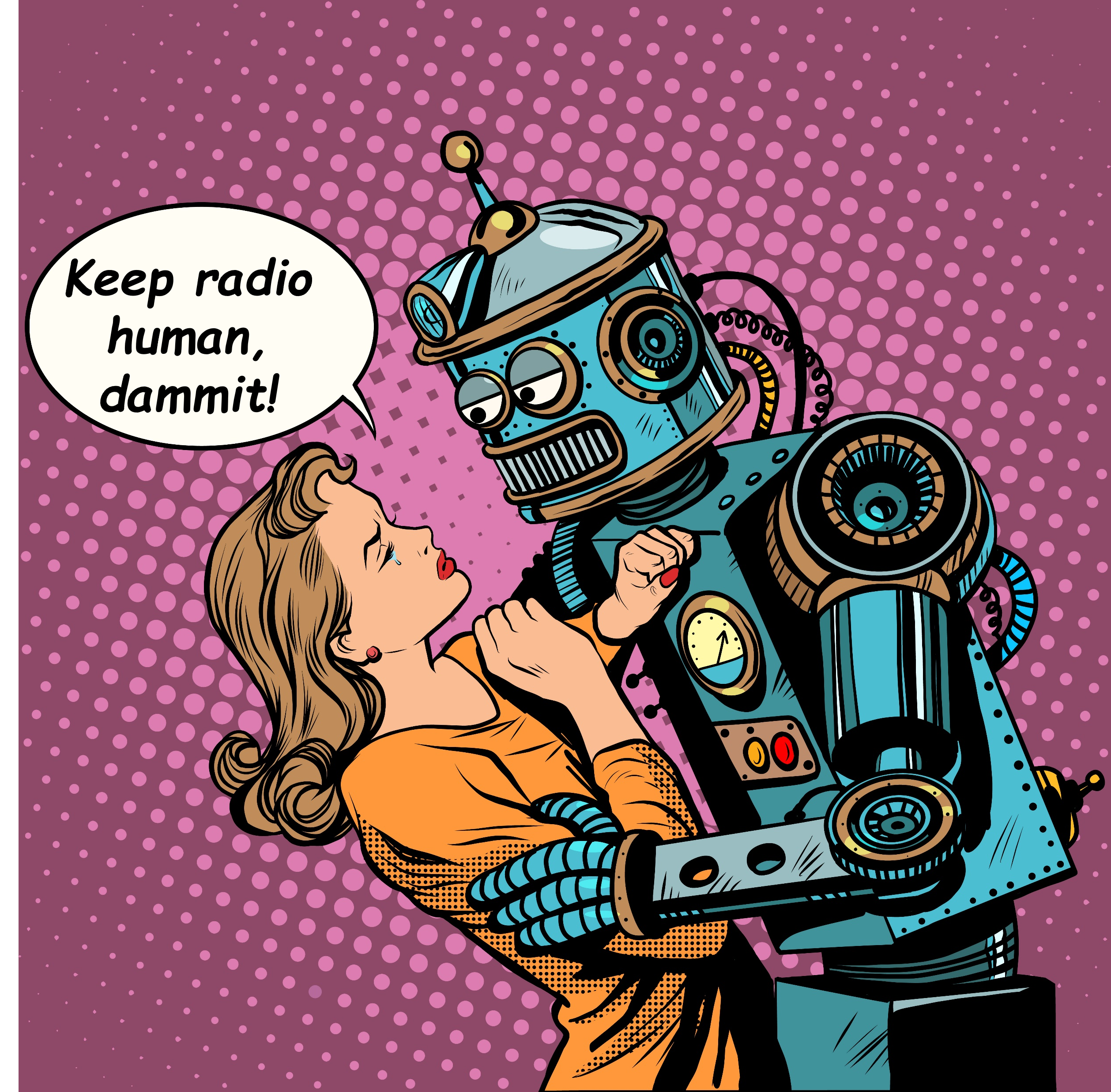 Keep Radio Human Dammit