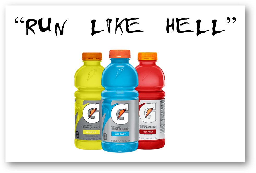 Run Like Hell Gatorade