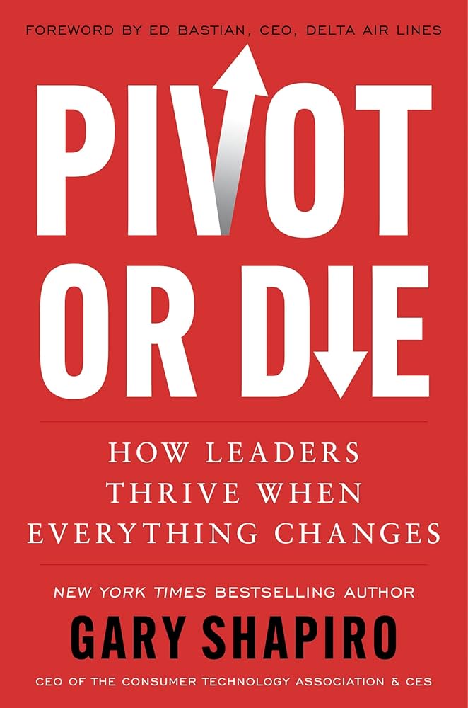 pivot or die gary shapiro